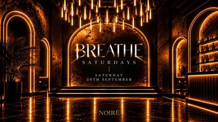 BREATHE SATURDAYS: NOIRÉ