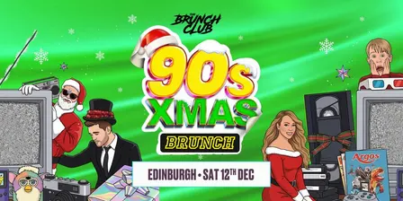 90's Baby XMAS Brunch - Edinburgh