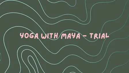 Yoga with Maya - Trial
