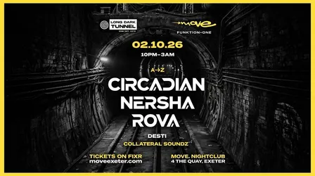 Long Dark Tunnel | CIRCADIAN, NERSHA, ROVA | 02.10.26 | Move Exeter