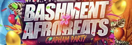 Bashment X Afrobeats Clapham Party