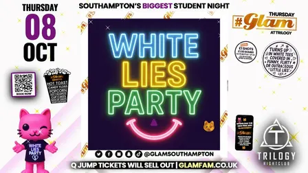 😻 Glam Thursdays | 🙉 WHITE LIES!! 🤫 Southampton's Best Student Night! 😻 £1 Shots All Night! 🥃