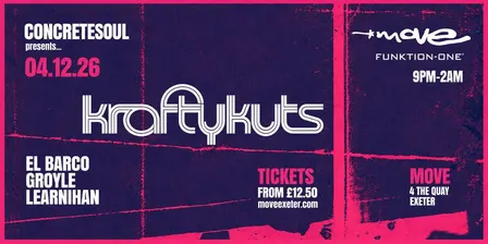 ConcreteSoul presents: KRAFTY KUTS + more | 04.12.26 | Move Exeter