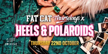Fat Cat Thursdays: HEELS & POLAROIDS!