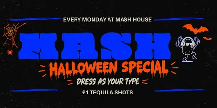 MASH MONDAYS - HALLOWEEN SPECIAL