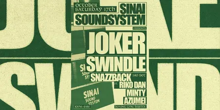 Sinai x Joker x Swindle + Snazzback & Riko Dan + More