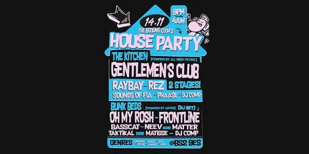 The Boxing Gym's Big House Party! ft. Gentlemens Club