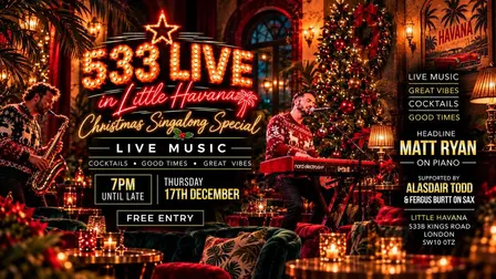 533 Live Christmas Singalong Special- Little Havana- Thursday 17th December from 7pm