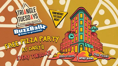 Free Pizza Party @ Daisy's - Triangle Tuesdays