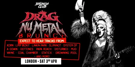 Drag Nu Metal Brunch - London
