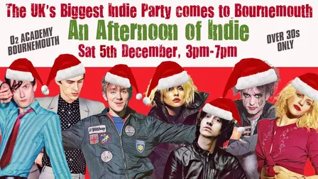 BOURNEMOUTH: An Afternoon of indie - Over 30s: 3pm-7pm, 5th December