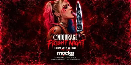Entourage Fright Night - Mocka Lounge - Fri 30th Oct