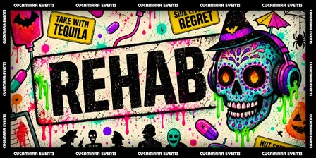 REHAB - FREE SHOT & FREE ENTRY - 10-3