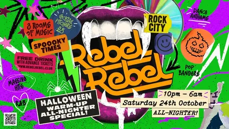 Rebel Rebel - Halloween Warm-up All-Nighter Special! - Nottingham's Greatest Saturday Night - 24/10/26