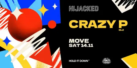 Hijacked x Hold It Down: Crazy P