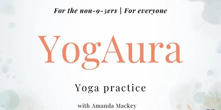 YogAura Yoga Practice with Amanda Mackey