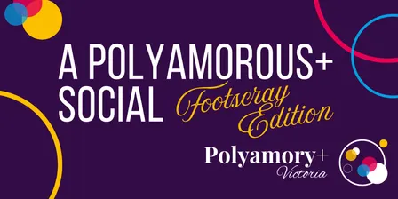 A Polyamorous+ Social: Footscray October