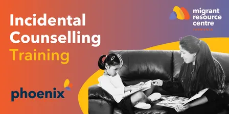 Incidental Counselling Training - Phoenix Centre MRC Tas