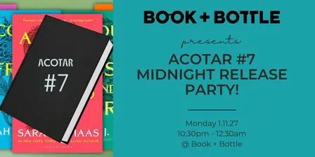 ACOTAR #7 Midnight Release Party!