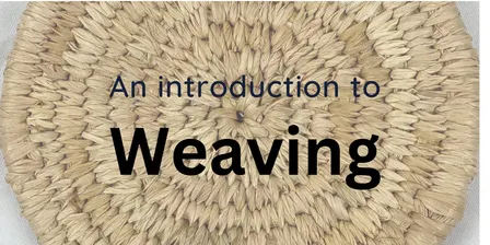 Introduction to Weaving: Beginners Workshop