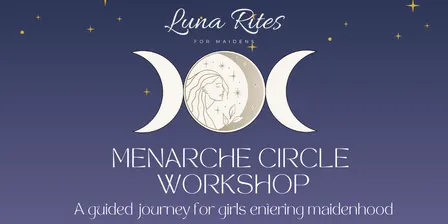 October Menarche Circle Workshop - A Guided Journey for Girls Entering Maidenhood