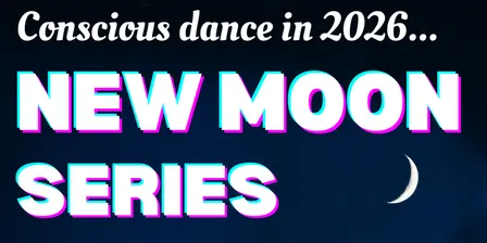 New Moon Conscious Dance Series 2026