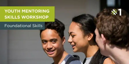Auckland - November 2026 - Foundational Skills in Youth Mentoring (MentorPlus) workshop