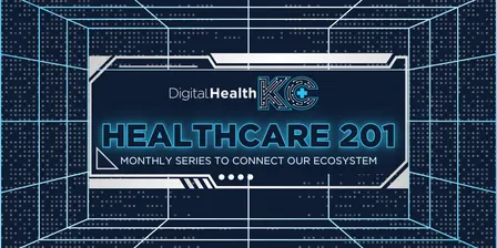 Digital Health KC: Healthcare 201 Series