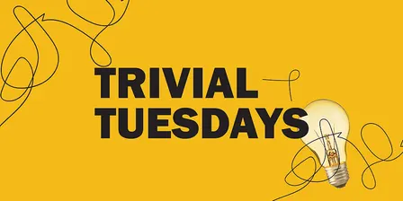 Trivial Tuesdays