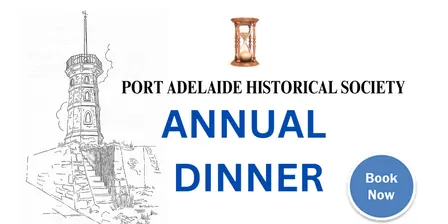 Port Adelaide Historical Society Dinner 2026
