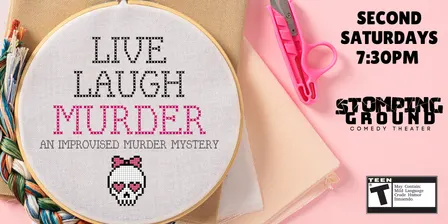 Live. Laugh. MURDER. An Improvised Murder Mystery