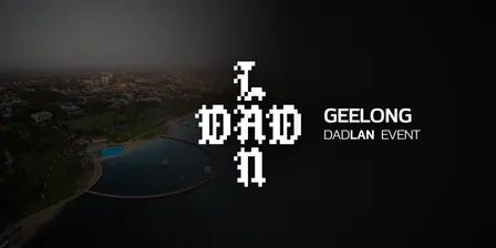 DadLAN Geelong