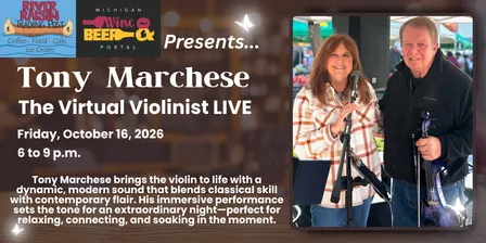 Tony Marchese the Virtual Violinist LIVE - Friday, October 16, 2026, from 6 - 9 p.m.