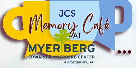 JCS Memory Cafe at The Myerberg Center