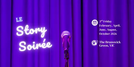 Le Story Soirée: a Melbourne Open Mic Event