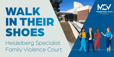 Walk in their shoes - Heidelberg Specialist Family Violence Court Tour