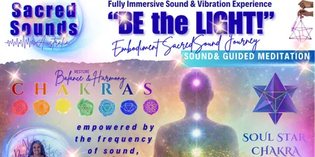 Light” Embodiment Sacred Sounds Journey | Soul Star Chakra | Connection Higher Self