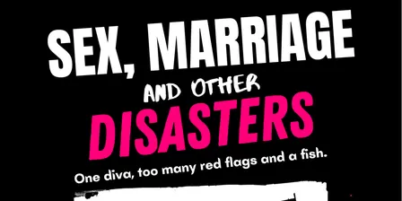 Sex, Marriage and other Disasters (R18) Tues Nivara