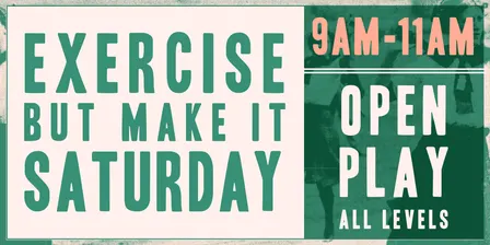 Saturday - All Levels Open Play Pickleball