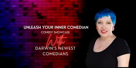 Unleash Your Inner Comedian - Comedy Workshop Showcase - January 2027