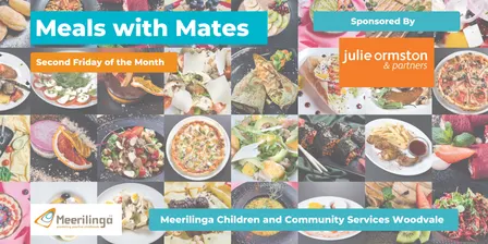 Meals with Mates // October // Meerilinga Woodvale