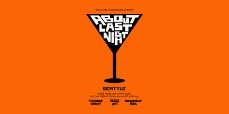 11/29 About Last Night: Dating Disaster Stories Seattle! @ FREMONT ABBEY (Comedy/Social)