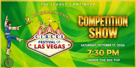 3rd International Circus Festival of Las Vegas - Competition Show