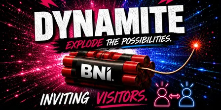 BNI Dynamite: Inviting Visitors