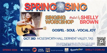 Spring Sing with Shelly Brown - Molesworth Hall - Derwent Valley