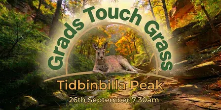 Grads Touch Grass - Tidbinbilla Peak