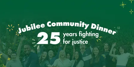 Jubilee Community Dinner: 25 Years of Fighting for Justice