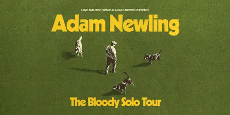 Adam Newling: The Bloody Solo Tour