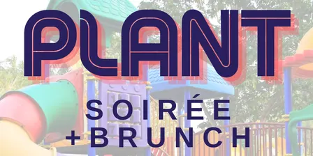 Plant Soiree + Rose Hill Elementary NEW PLAYGROUND Benefit at SET the bar