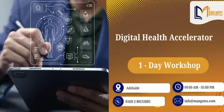 Digital Health Accelerator: 1 Day Future-Ready Program, Adelaide